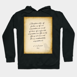 CS Lewis quote, Christianity if false, is of no importance Hoodie